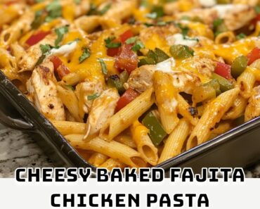 Cheesy Baked Fajita Chicken Pasta