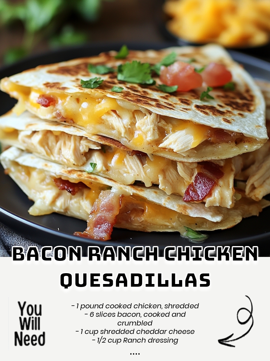 Bacon Ranch Chicken Quesadillas