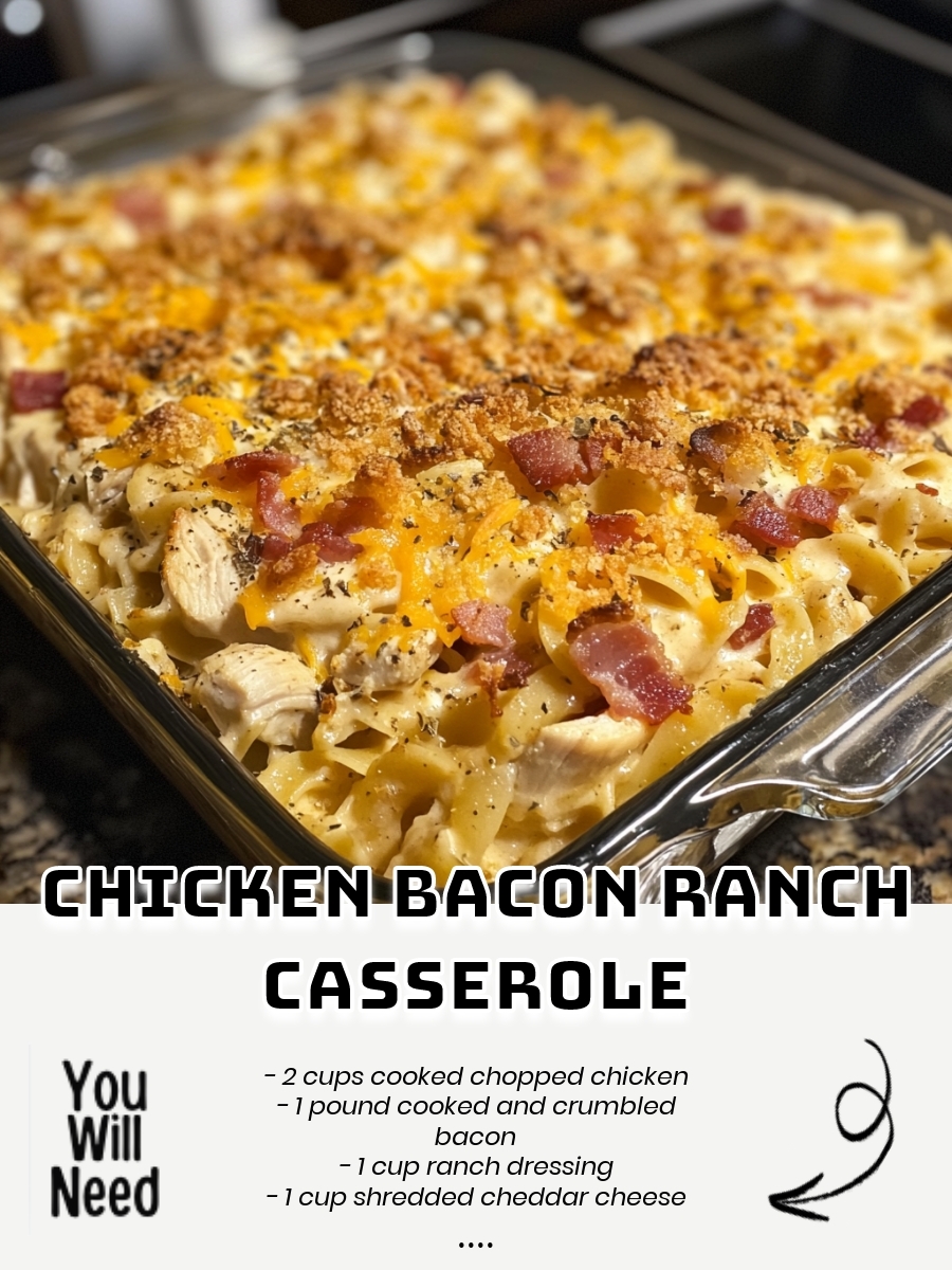 Chicken Bacon Ranch Casserole