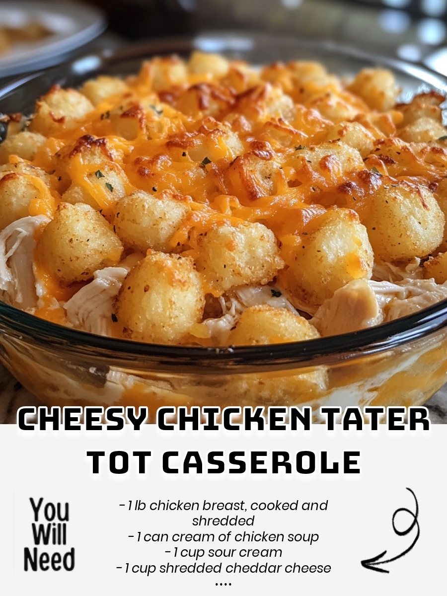 Cheesy Chicken Tater Tot Casserole