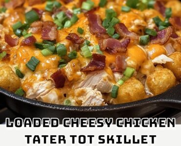 Loaded Cheesy Chicken Tater Tot Skillet