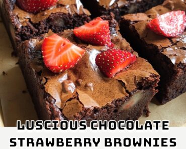 Luscious Chocolate Strawberry Brownies